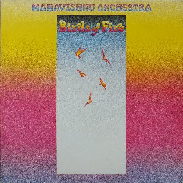 Birds Of Fire by Mahavishnu Orchestra