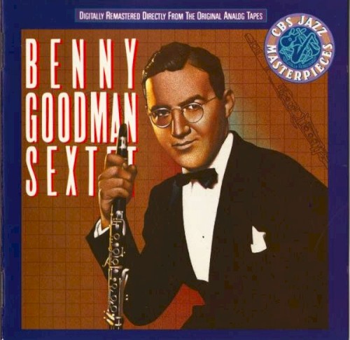 Benny Goodman Sextet by Benny Goodman Sextet