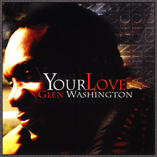 Your Love by Glen Washington