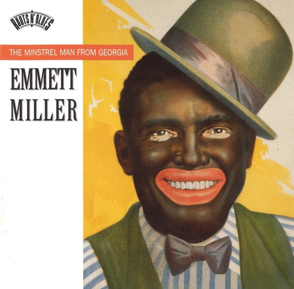 The Minstrel Man From Georgia by Emmett Miller