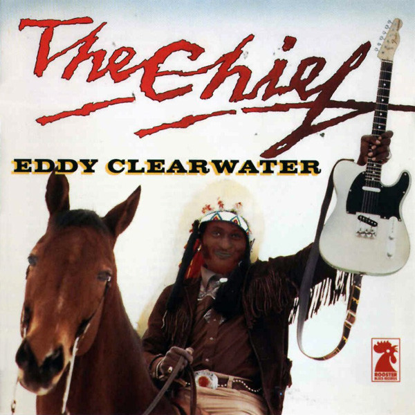 The Chief by Eddy Clearwater