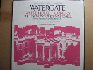 Watergate , Vol. 4: "White House Horrors" The Testimony Of John Mitchell by John Mitchell