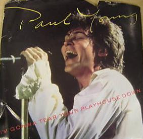 I'm Gonna Tear Your Playhouse Down by Paul Young