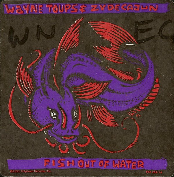 Fish Out Of Water by Wayne Toups &amp; Zydecajun