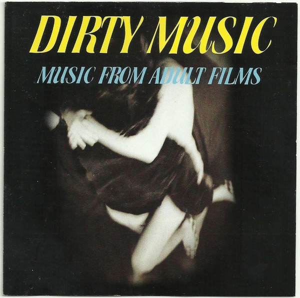 Dirty Music: Music From Adult Films by Sue Doenim