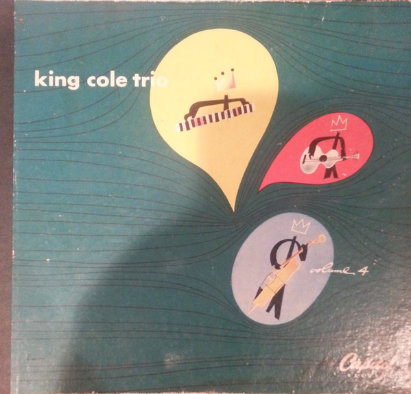King Cole And His Trio, Vol. 4 by The Nat King Cole Trio