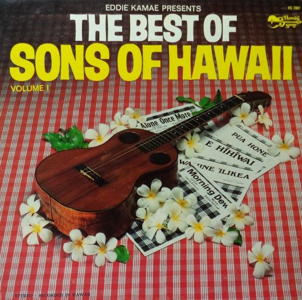 The Best Of Sons Of Hawaii Volume I by Eddie Kamae