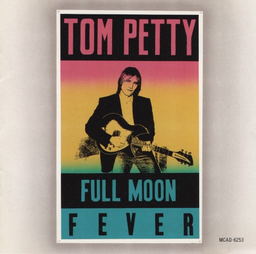 Full Moon Fever by Tom Petty