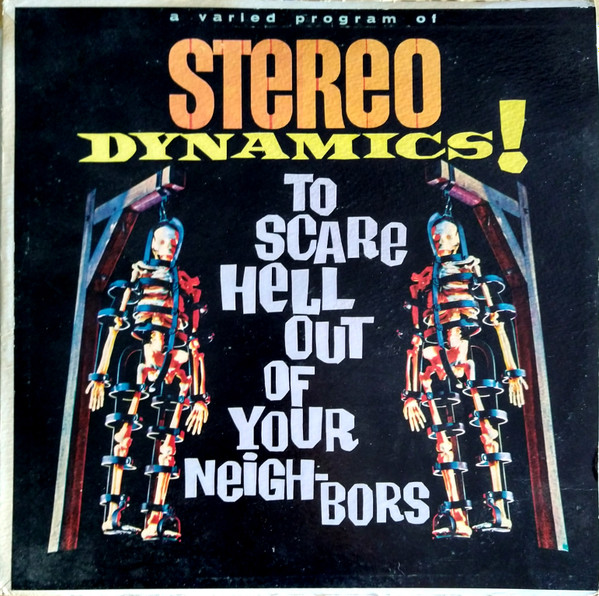 Stereo Dynamics! To Scare Hell Out Of Your Neighbors by Various