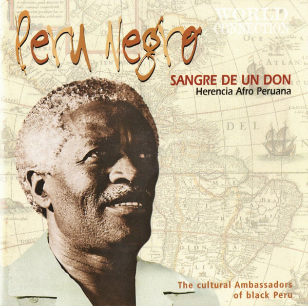 Sangre De Un Don: Herencia Afro Peruana by Perú Negro