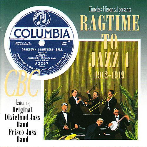 Ragtime To Jazz 1 -- 1912-1919 by Various
