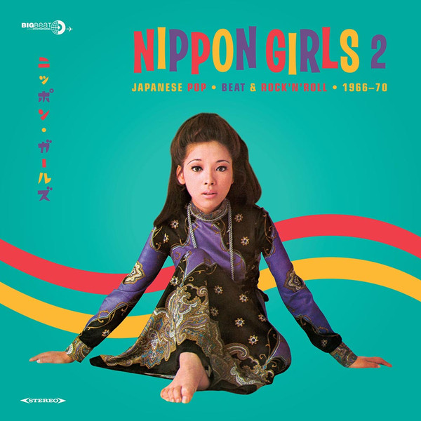 Nippon Girls 2: Japanese Pop, Beat &amp; Rock'N'Roll 1965-70 by Various