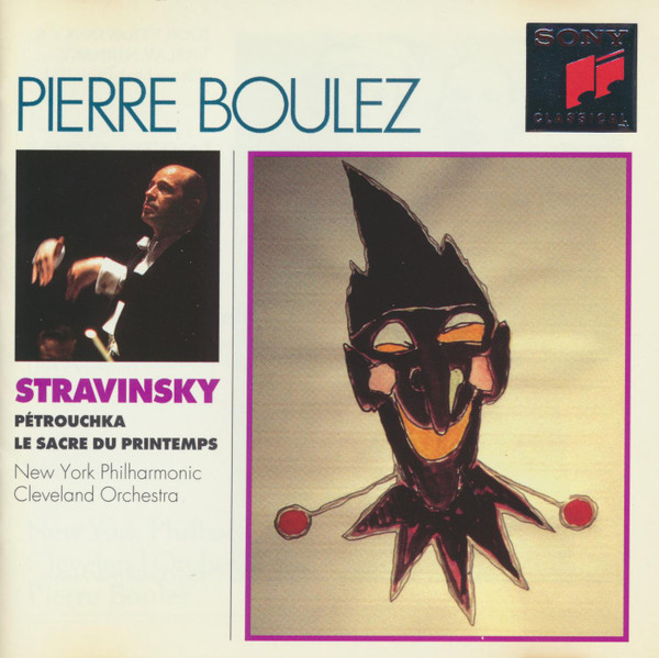 Le Sacre Du Printemps / Petrushka (Original 1911 Version) by Pierre Boulez