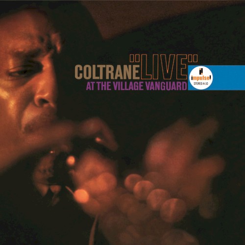 "Live" At The Village Vanguard by John Coltrane