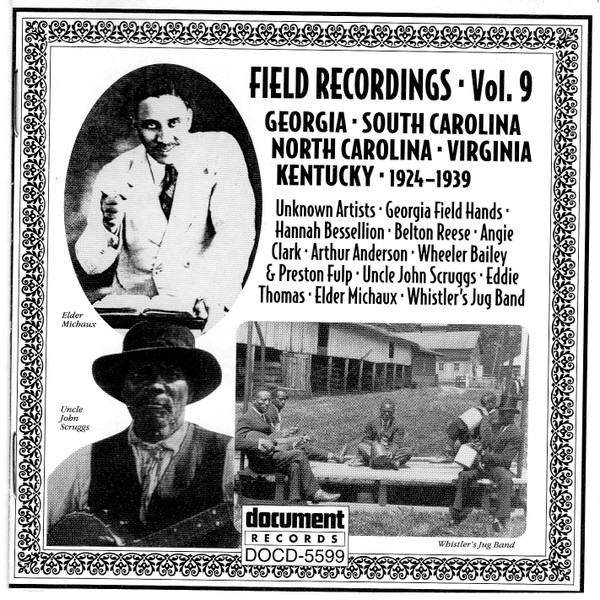 Field Recordings - Volume 9: Georgia, South Carolina, North Carolina, Virginia & Kentucky (1924-1939) by Various