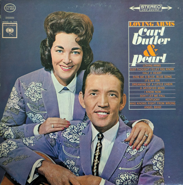 Loving Arms by Carl &amp; Pearl Butler