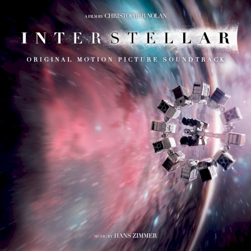 Interstellar (Original Motion Picture Soundtrack) by Hans Zimmer