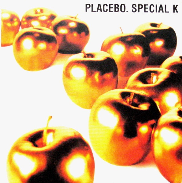 Special K by Placebo