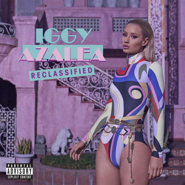 Reclassified by Iggy Azalea