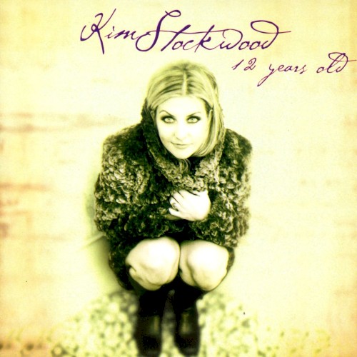 12 Years Old by Kim Stockwood