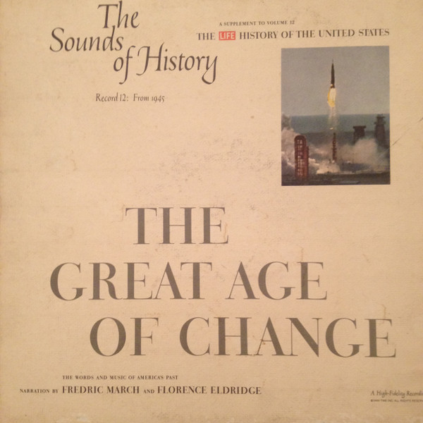 The Sounds of History Record 12: From 1945 / The Great Age Of Change by Various