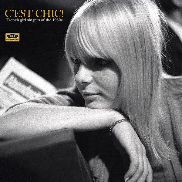 C'est Chic! (French Girl Singers Of The 1960s) by Various