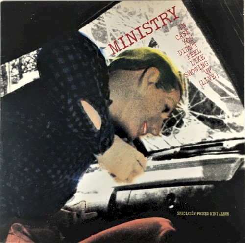 In Case You Didn't Feel Like Showing Up (Live) by Ministry