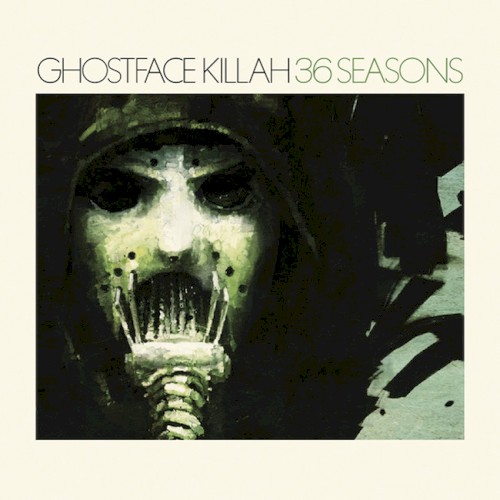36 Seasons by Ghostface Killah