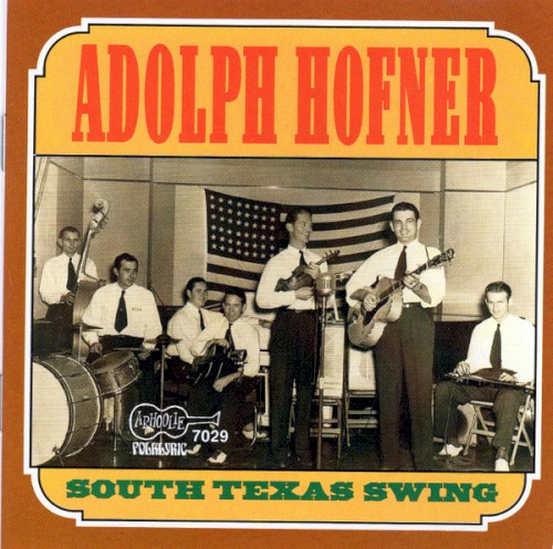 South Texas Swing by Adolph Hofner