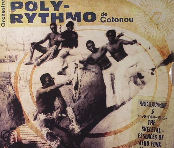 The Skeletal Essences Of Afro Funk 1969-1980 by T.P. Orchestre Poly-Rythmo
