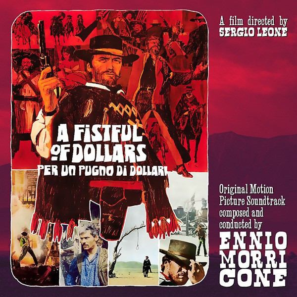 A Fistful Of Dollars (An Original Soundtrack Recording) by Ennio Morricone