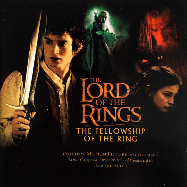 The Lord Of The Rings: The Fellowship Of The Ring (Original Motion Picture Soundtrack) by Howard Shore