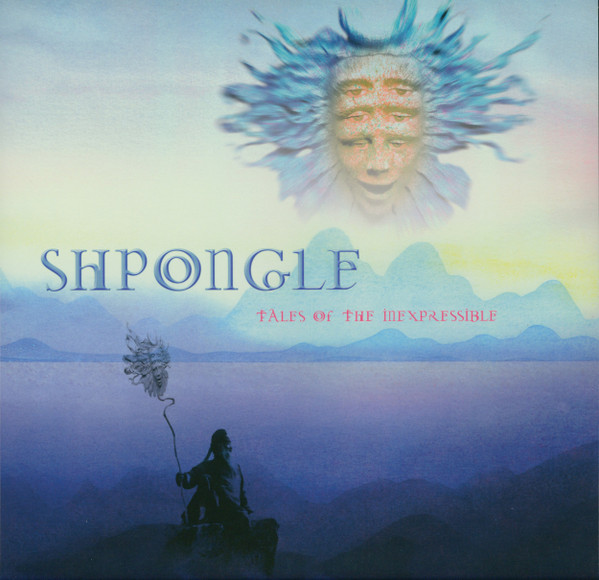 Tales Of The Inexpressible by Shpongle