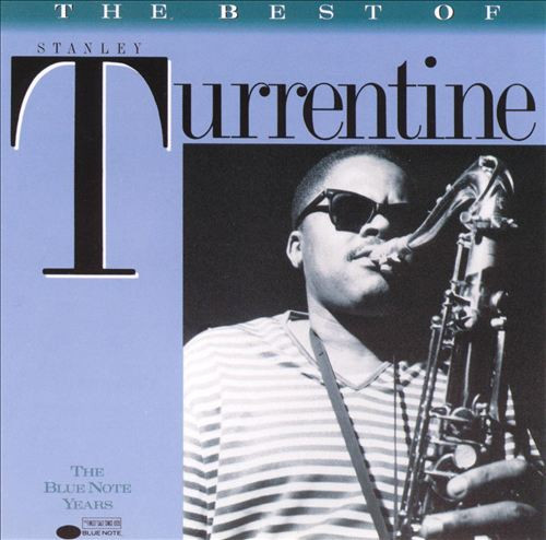 The Best Of Stanley Turrentine by Stanley Turrentine