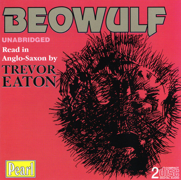 Beowulf - Unabridged, Read In Anglo-Saxon by Unknown Artist, Trevor Eaton