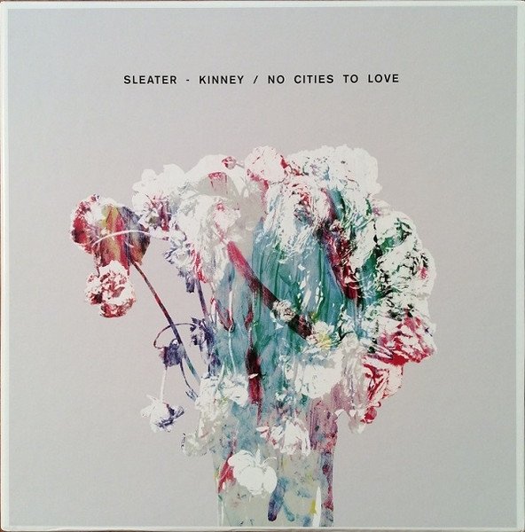No Cities To Love by Sleater-Kinney