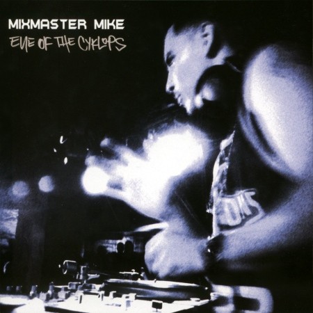 Eye Of The Cyklops by Mix Master Mike