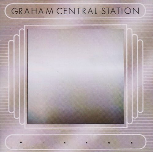 Mirror by Graham Central Station