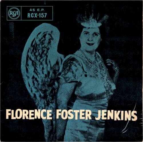 Florence Foster Jenkins by Florence Foster Jenkins