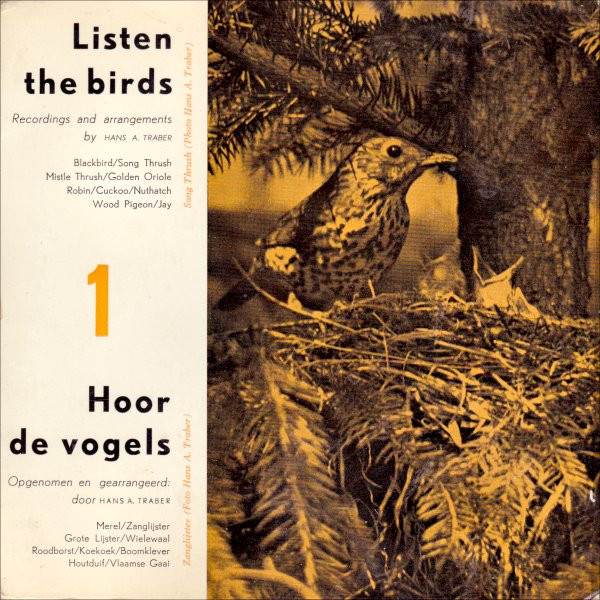 Listen The Birds 1 = Hoor De Vogels 1 by Hans A. Traber