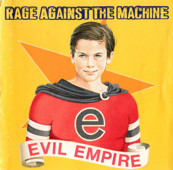 Evil Empire by Rage Against The Machine