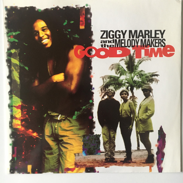 Good Time by Ziggy Marley And The Melody Makers