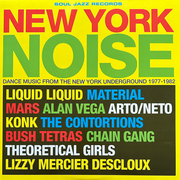 New York Noise (Dance Music From The New York Underground 1978-1982) by Various