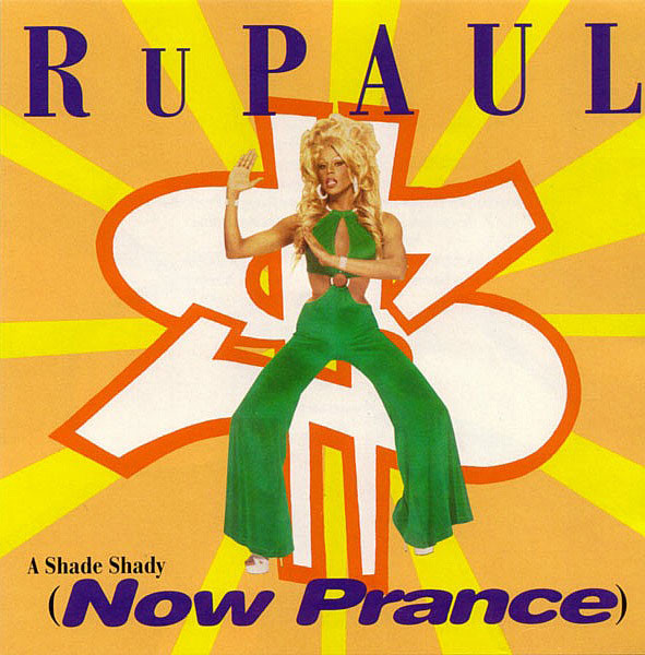 A Shade Shady (Now Prance) by RuPaul