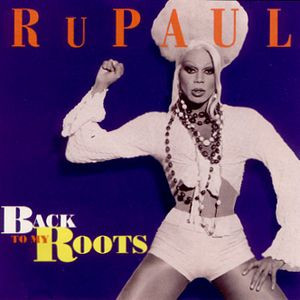 Back To My Roots by RuPaul