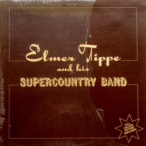 Elmer Tippe And His Supercountry Band by Elmer Tippe