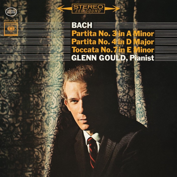 Partitas No. 3 In A Minor, Partita No. 4 In D Major, Toccata No. 7 In E Minor by Johann Sebastian Bach