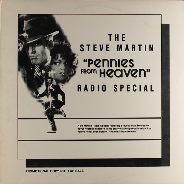 The Steve Martin "Pennies From Heaven" Radio Special by Steve Martin