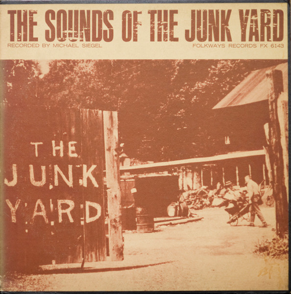 The Sounds Of The Junk Yard by Michael Siegel