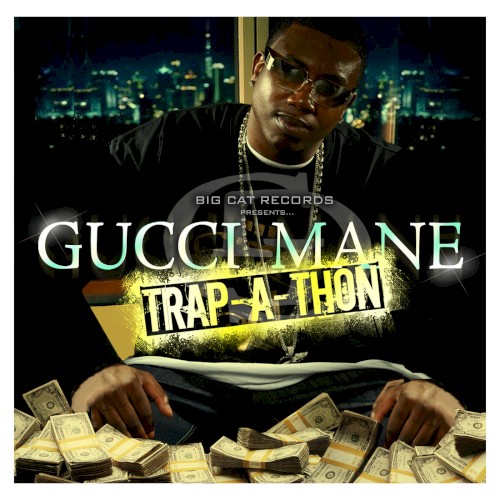 Trap-A-Thon by Gucci Mane